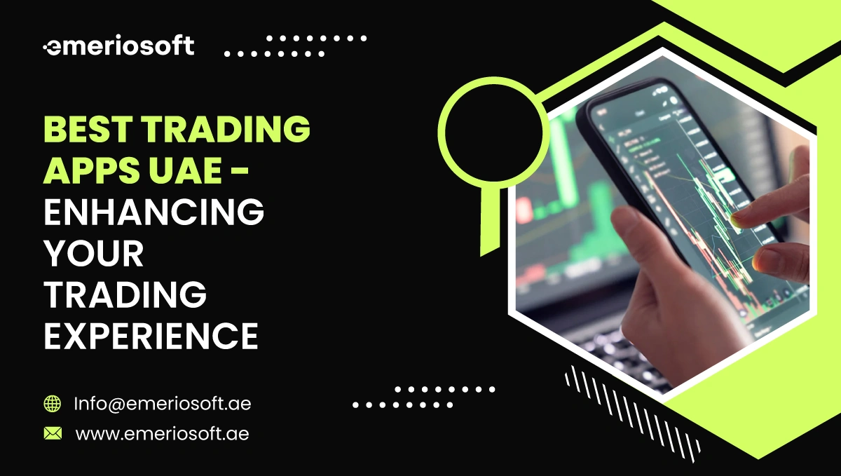 Best Trading Apps In UAE–Enhancing your Trading